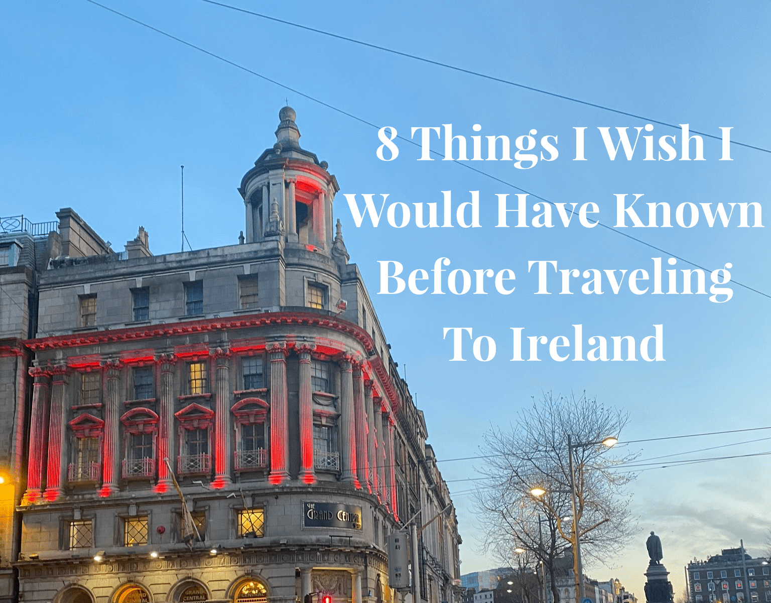 8 Things I Wish I Would Have Known Before Traveling To Ireland thumbnail